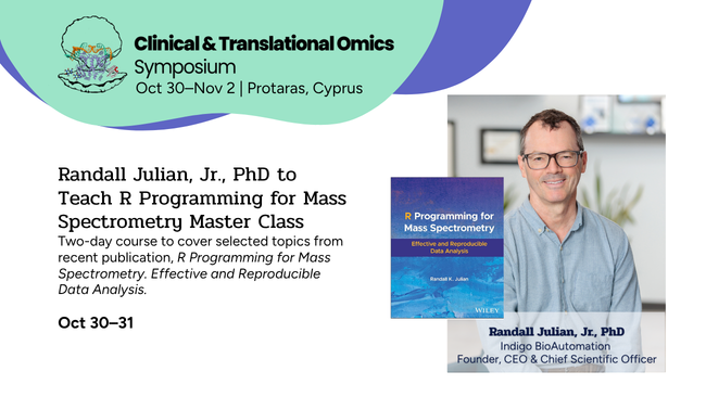 Randall Julian to Teach R Programming for Mass  Spectrometry at the Clinical & Translational Omics Symposium